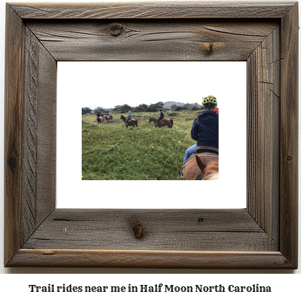 trail rides near me in Half Moon, North Carolina